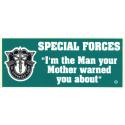  Special Forces "I'm the man your Mother warned you about" Decal