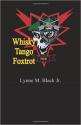 Whisky Tango Foxtrot Paperback – September 24, 2011  by Lynne M. Black Jr.  (Aut
