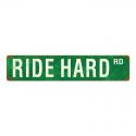 Ride Hard Rd   Sign