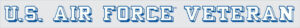 Mylar Decal - Air Force Veteran 18 x1.25 Window Strip