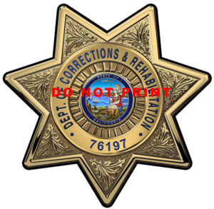 California Department of Corrections and Rehabilitation (Officer) Badge all Metal Sign with your Badge Number added
